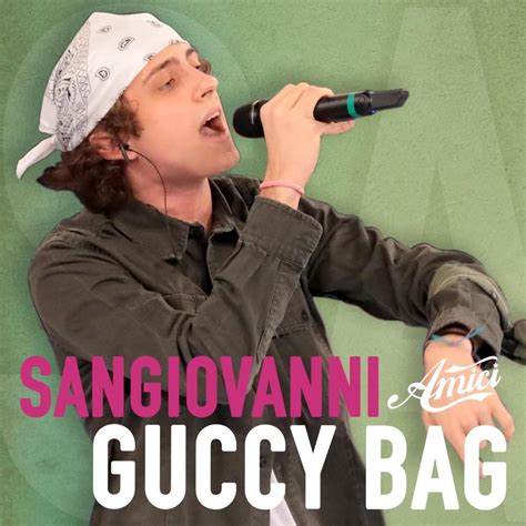 l'altra borsa che ho e una gucci|Gucci Bag, Sangiovanni: testo e audio della canzone (Amici 2020).